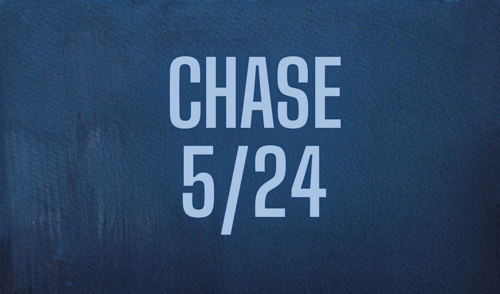 Chase 5/24 Rule Explained